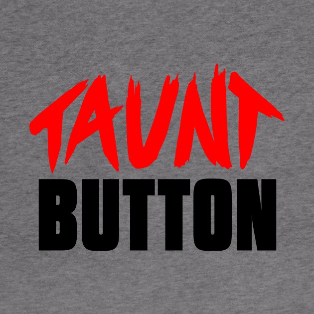 Taunt button logo shirt by FleetGaming